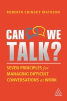Can We Talk?: Seven Principles for Managing Difficult Conversations at Work 1398601306 Book Cover