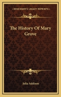 The History Of Mary Grove 0548324034 Book Cover