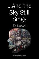 ...And the Sky Still Sings 1478773820 Book Cover