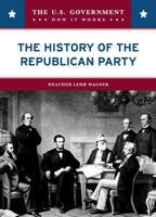 The History of the Republican Party 0791094170 Book Cover
