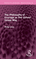 The Philosophy of Courage or The Oxford Group Way 1032405554 Book Cover