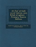 Al-Juz' Al-Hadi Wa-Al-'Ishrun Min Kitab Al-Aghani - Primary Source Edition 1295351145 Book Cover