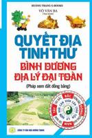 Quyết địa tinh thư - Bình dương địa lý đại toàn: Phép xem đất đồng bằng - Tổng hợp tinh hoa địa lý phong thủy - Trân tàng bí bản 198616991X Book Cover