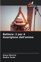 Battere: 2 per 4 Guarigione dell'anima (Italian Edition) 620815667X Book Cover