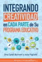 Integrando Creatividad en Cada Parte de Su Programa Educativo 099647756X Book Cover