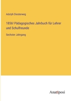1856! Pädagogisches Jahrbuch für Lehrer und Schulfreunde: Sechster Jahrgang 3382020262 Book Cover