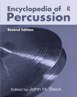 Encyclopedia of Percussion (Garland Reference Library of the Humanities, Vol 947) 081532894X Book Cover