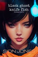 black ghost knife fish: the emerging of jakub riser 1956558055 Book Cover