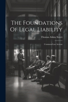 The Foundations Of Legal Liability: Common-law Actions 102136679X Book Cover