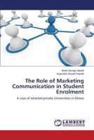 The Role of Marketing Communication in Student Enrolment 3659516546 Book Cover