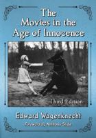 The Movies in the Age of Innocence 0879100982 Book Cover