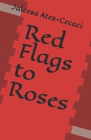 Red Flags to Roses B08CWD65WL Book Cover