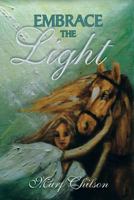 Embrace the Light 1618562053 Book Cover