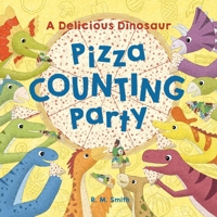 A Delicious Dinosaur Pizza Counting Party: A Counting Book with Toppings B0GQNCF24S Book Cover