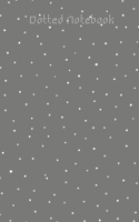 Dotted Notebook: 5x8 inches, Dotgrid, 120pages 169274741X Book Cover