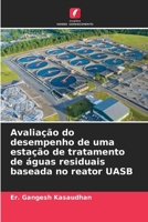 Avaliação do desempenho de uma estação de tratamento de águas residuais baseada no reator UASB 6209602363 Book Cover