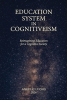 Education System in Cognitiveism 1067539433 Book Cover