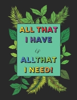 All I Have is All I Need: Coloring Book B0CL2P5N5T Book Cover