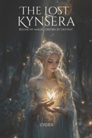 The lost kynsera: Bound by magic, driven by destiny (Healian Series) B0F8HN164B Book Cover