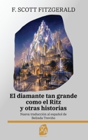 El diamante tan grande como el Ritz y otras historias: Nueva traducción al español (Clásicos en Español) (Spanish Edition) 1836472137 Book Cover