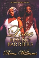 Love Has No Barriers B08LNBH58W Book Cover