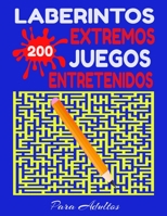 Laberintos Extremos 200 Juegos Entretenidos Para Adultos: Labertintos Grandes Listos Para Jugar en Casa - Muchos Retos Divertidos Con Soluciones B0875ZMQCZ Book Cover