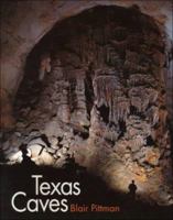 Texas Caves (Louise Lindsey Merrick Natural Environment Series) 0890968993 Book Cover