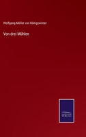 Von drei Mühlen 1142321312 Book Cover