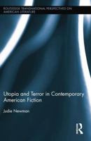 Utopia and Terror in Contemporary American Fiction 1138813958 Book Cover