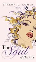 The Soul of Her Cry 1628713860 Book Cover