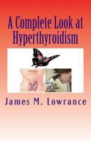 A Complete Look at Hypothyroidism 1453818634 Book Cover