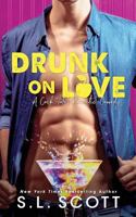 Drunk on Love 1940071453 Book Cover