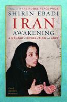 Iran Awakening: A Memoir of Revolution and Hope 0812975286 Book Cover
