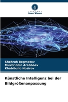 Künstliche Intelligenz bei der Bildgrößenanpassung (German Edition) 6208107091 Book Cover