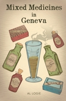 Mixed Medicines in Geneva 1990496768 Book Cover