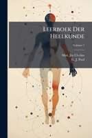 Leerboek Der Heelkunde, Volume 1 1286073391 Book Cover
