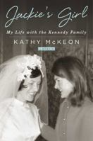 Jackie's Girl: My Life with the Kennedy Family 1501158953 Book Cover