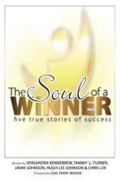 The Soul of a Winner: Five True Stories of Success 0615901123 Book Cover