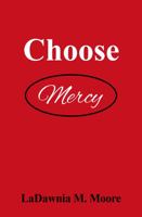 Choose Mercy 1735462101 Book Cover