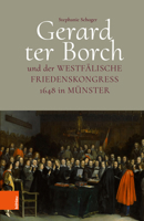 Gerard Ter Borch Und Der Westfalische Friedenskongress 1648 in Munster 3412517801 Book Cover