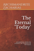 The Eternal 'Today': Journeying with the Church, in the Light of the Feasts 1909649309 Book Cover