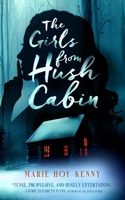 The Girls from Hush Cabin B0CMVBV9Q3 Book Cover