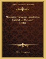Monnaies Francaises Inedites Du Cabinet De M. Dassy 1160196699 Book Cover