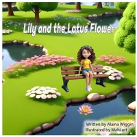 Lily and the Lotus Flower B0F9BCWC6L Book Cover