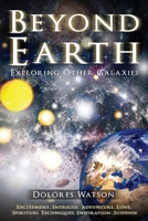 Beyond Earth: Exploring Other Galaxies 148367858X Book Cover