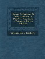 Nuova collezione di poesie scritte in dialetto veneziano Volume 1 5519175837 Book Cover