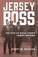 Jersey Boss: The Rise of Mafia Power Jerry Catena 1538194600 Book Cover