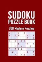 Sudoku Puzzle Book, 300 Medium Puzzles: 300 SUDOKU Puzzele Medium Dificulty, 3 Sudoku Puzzle eery Page With Solutions in the end, size 6 x 9 with  Soft Matte Cover 1672455510 Book Cover