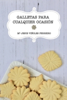 Galletas para cualquier ocasión (Spanish Edition) B0CLY3QK4T Book Cover