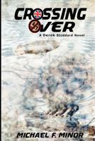 Crossing Over: A Derek Stoddard Novel: Introducing Carter Adams 1477651241 Book Cover